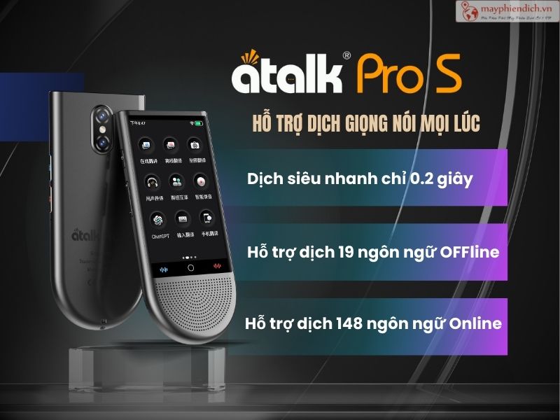 ATalk Pro S hỗ trợ dịch giọng nói mọi lúc nhanh chóng trong 0,2 giây