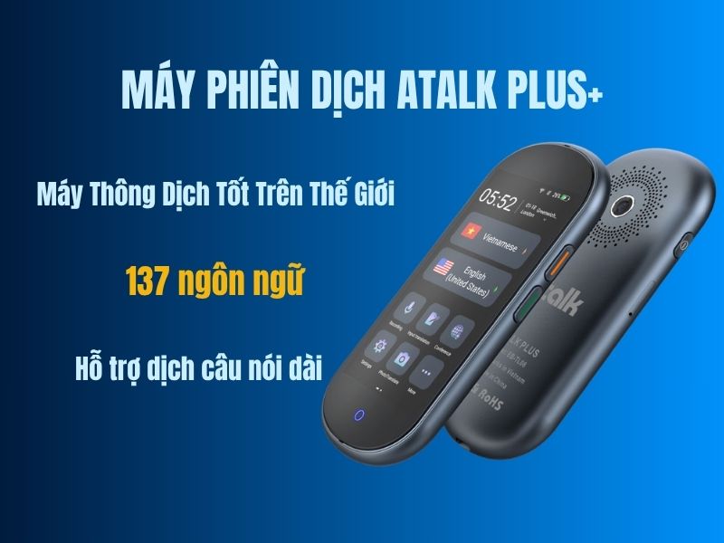 Máy phiên dịch ngôn ngữ ATalk Plus+