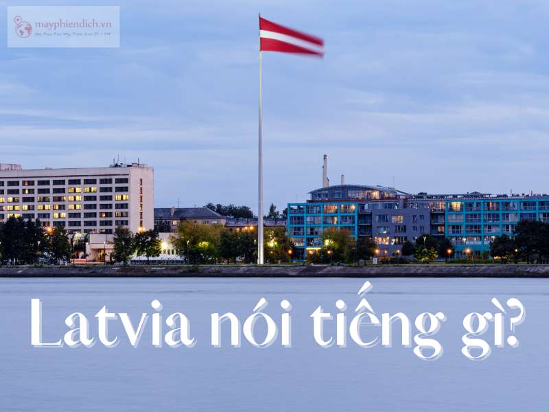 Latvia nói tiếng gì?