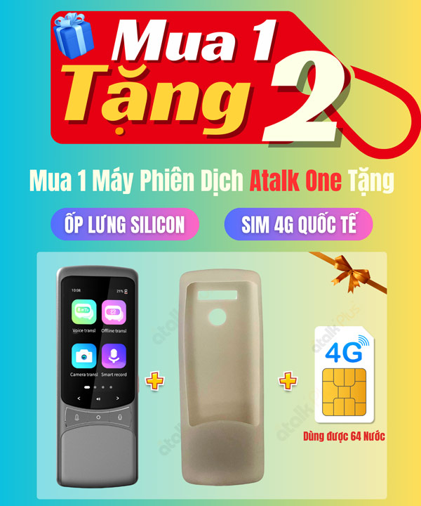 Mua 1 Máy Dịch Ngôn Ngữ Cầm Tay Atalk One tặng kèm 1 SIM 4G Quốc tế Atalk & ỐP lưng Silicon cao cấp