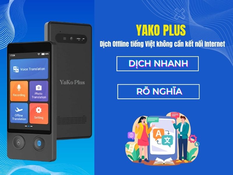 Máy Phiên Dịch Yako Plus Dịch Offline tiếng Việt Chuẩn Xác