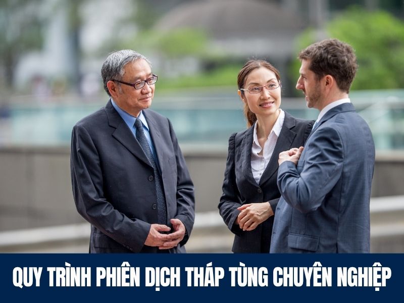 Quy Trình Phiên Dịch Tháp Tùng Chuyên Nghiệp