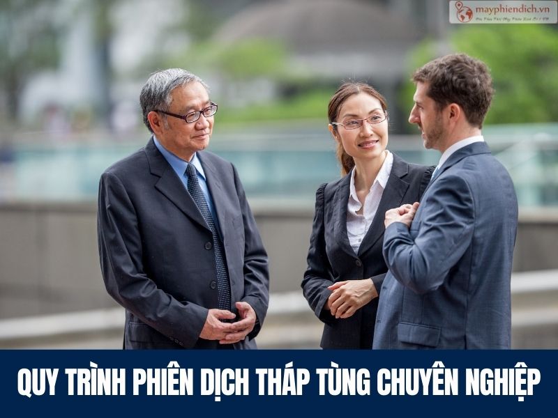Quy Trình Phiên Dịch Tháp Tùng Chuyên Nghiệp