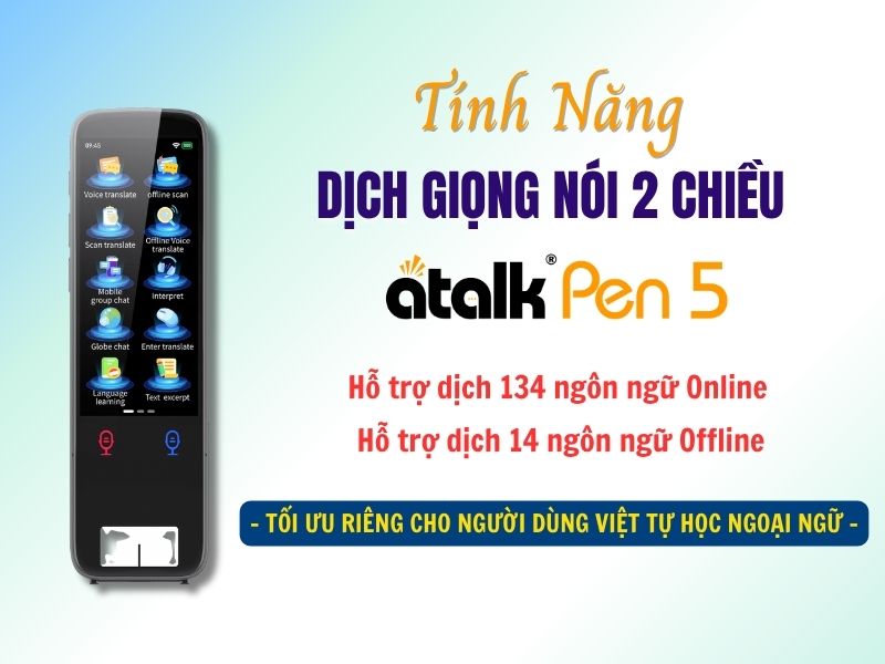Tính Năng Phiên Dịch Giọng Nói Trên ATalk Pen 5 Hỗ Trợ Dịch Rõ Nghĩa