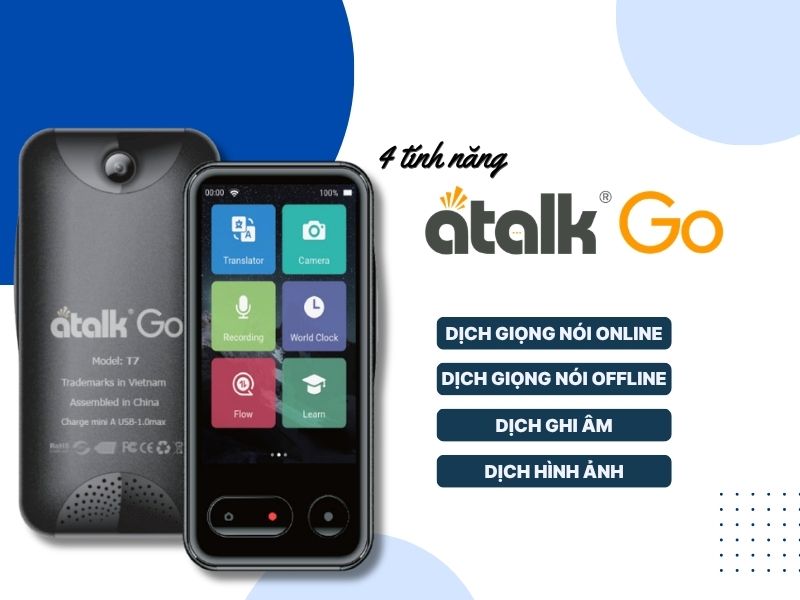4 Tính Năng Phiên Dịch Chính Của Máy Dịch Ngôn Ngữ ATalk Go