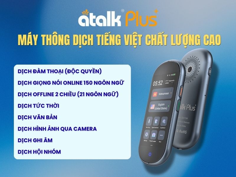 8 Tính Năng Phiên Dịch Chính Trên Máy Phiên Dịch Tiếng Việt Tốt ATalk Plus+