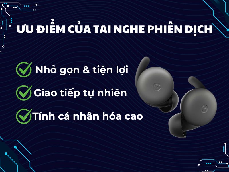 Ưu điểm của tai nghe phiên dịch