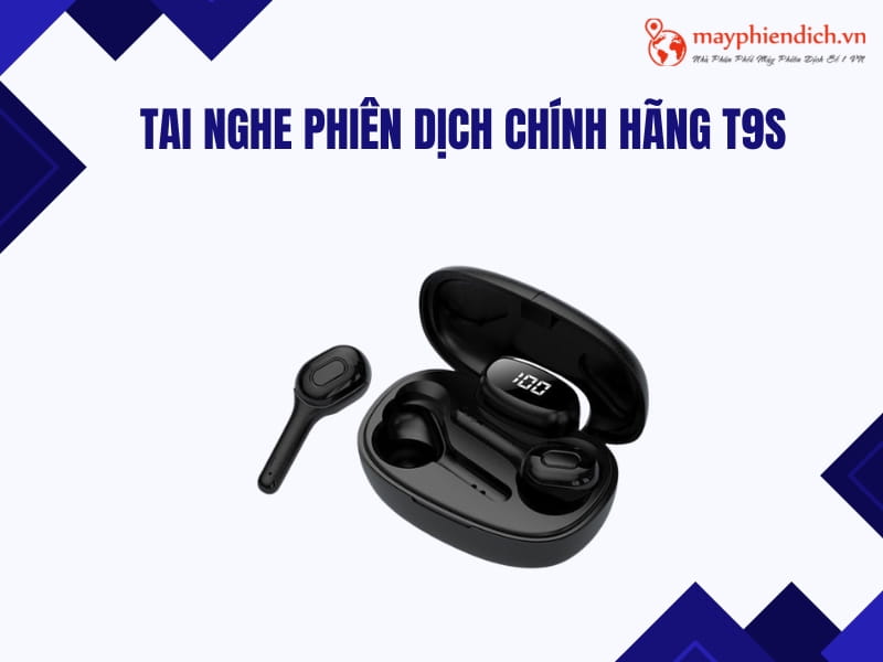 Tai Nghe Phiên Dịch Chính Hãng T9S