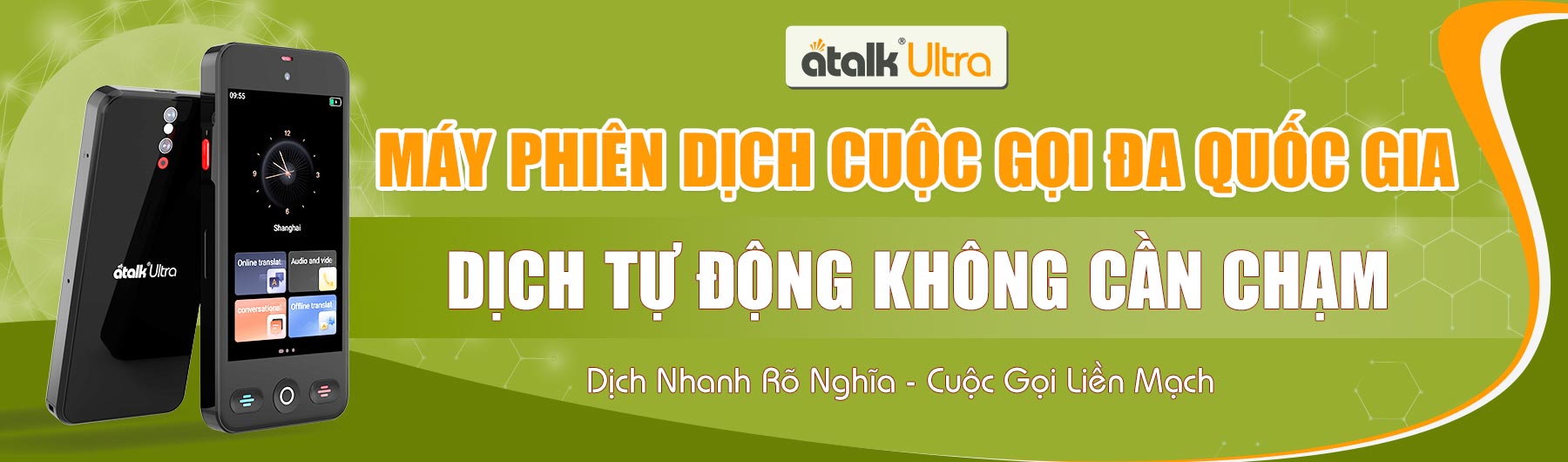 Máy Phiên Dịch ATalk Ultra - Giao Tiếp Quốc Tế Dễ Dàng Chỉ Với Một Cuộc Gọi