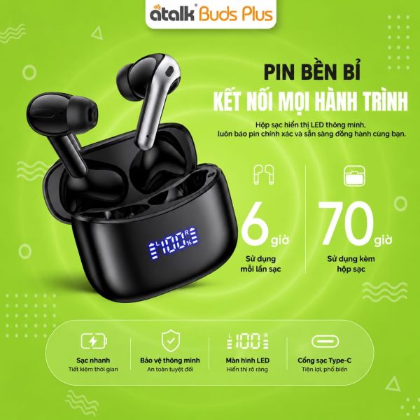 ATalk Buds Plus Thời Lượng Pin Đáp Ứng Một Ngày Sử Dụng