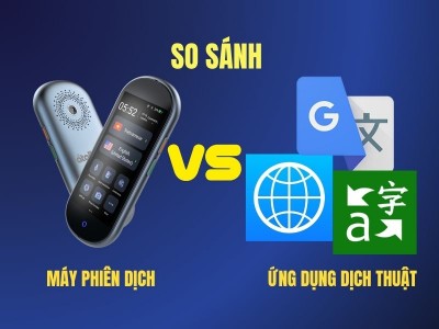 So Sánh Máy Phiên Dịch Và Ứng Dụng Dịch Thuật:  Lựa Chọn Nào TỐT Hơn?