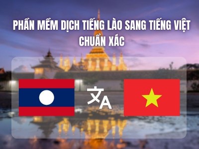 Top 9 Phần Mềm Dịch Tiếng Lào Sang Tiếng Việt Chuẩn, Học Hiệu Quả