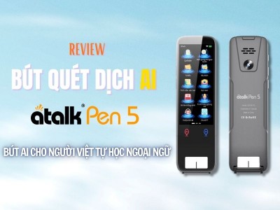 Review Bút Phiên Dịch ATalk Pen 5 Chi Tiết - Hỗ Trợ Học Ngoại Ngữ  | Có Nên Mua Không?
