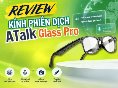 Review kính phiên dịch ATalk Glass Pro Chi Tiết | Có Đáng Mua?