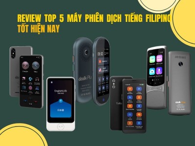 Đánh Giá Top 5 Máy Phiên Dịch Tiếng Filipino Tốt 2026
