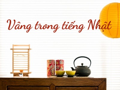 Vâng trong tiếng Nhật là gì? Các cách thể hiện sự đồng ý tiếng Nhật