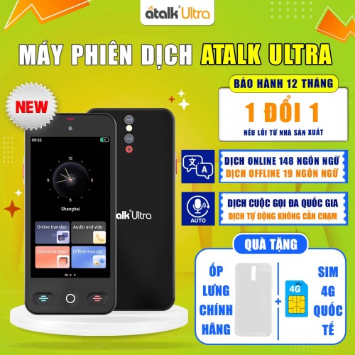 Máy Phiên Dịch ATalk Ultra | Dịch Cuộc Gọi Đa Quốc Gia - Dịch Tự Động Không Cần Chạm