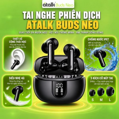 Tai Nghe Phiên Dịch ATalk Buds Neo AI 148 Ngôn Ngữ Chính Hãng